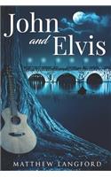 John and Elvis