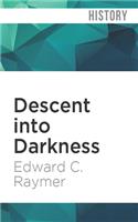 Descent Into Darkness
