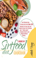 Sirtfood Diet Cookbook