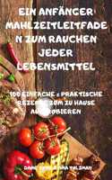 EIN ANFANGER MAHLZEITLEITFADEN ZUM RAUCHEN JEDER LEBENSMITTEL