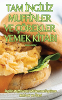 Tam İngİlİz Muffİnler Ve Çörekler Yemek Kİtabi