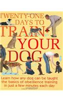Twenty-One Days To Train Your Dog