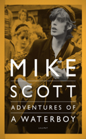 Mike Scott: Adventures of a Waterboy
