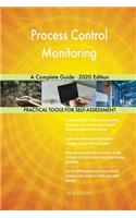 Process Control Monitoring A Complete Guide - 2020 Edition
