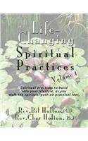 Life-Changing Spiritual Practices, Volume 1