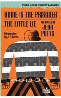 Home is the Prisoner / The Little Lie