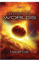 Collision of Worlds