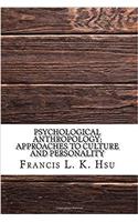 Psychological Anthropology; Approaches to Culture and Personality