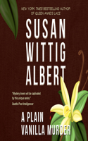 A Plain Vanilla Murder: (7 China Bayles Mystery)