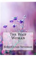 The Waif Woman Robert Louis Stevenson