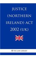 Justice (Northern Ireland) ACT 2002