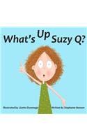 What's Up, Suzy Q?