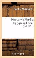 Diptyque de Flandre, Triptyque de France