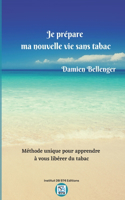Je prépare ma nouvelle vie sans tabac