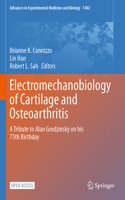 Electromechanobiology of Cartilage and Osteoarthritis