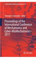 Proceedings of the International Conference of Mechatronics and Cyber-Mixmechatronics - 2017