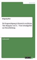 Vergewaltigung in Heinrich von Kleists "Die Marquise von O...". Vom Schuldgefühl zur Eheschließung