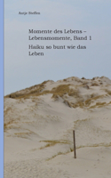 Momente des Lebens - Lebensmomente, Band 1