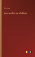 Memorials of the Rev. John Machar