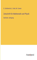 Zeitschrift für Mathematik und Physik: Sechster Jahrgang