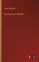 First Lessons on the Bible