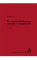 Die Grammatikalisierung Deutscher Modalpartikeln