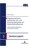 Engpassorientierte Analyse Der Ver- Und Entsorgungslogistik Von Steinkohlekraftwerken: Unter Besonderer Beachtung Der Maritimen Logistik