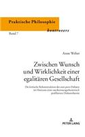 Zwischen Wunsch und Wirklichkeit einer egalitaeren Gesellschaft