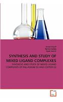 Synthesis and Study of Mixed Ligand Complexes