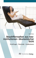 Bezahlfernsehen aus neo-institutionen- ökonomischer Sicht