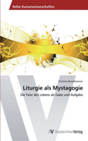 Liturgie als Mystagogie