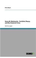 Harry M. Markowitz - Portfolio Theory and the Financial Crisis