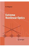 Extreme Nonlinear Optics