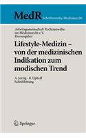 Lifestyle-Medizin - Von Der Medizinischen Indikation Zum Modischen Trend