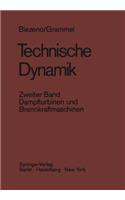 Technische Dynamik: Zweiter Band Dampfturbinen und Brennkraftmaschinen(German)