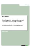 Erstellung einer Prüfungsübung nach Lernzieltaxonomie und Lernzielen: Für den Bereich Trinkwasser in der Versorgungstechnik(German)