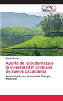Aporte de la codornaza a la diversidad microbiana de suelos cacaoteros