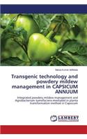 Transgenic technology and powdery mildew management in CAPSICUM ANNUUM