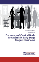 Frequency of Cervical Node Metastasis in Early Stage Tongue Carcinoma