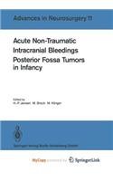 Acute Non-Traumatic Intracranial Bleedings. Posterior Fossa Tumors in Infancy