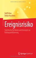 Ereignisrisiko: Statistische Verfahren Und Konzepte Zur Risikoquantifizierung