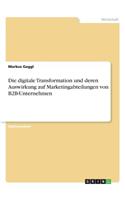 digitale Transformation und deren Auswirkung auf Marketingabteilungen von B2B-Unternehmen