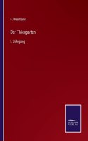 Der Thiergarten: I. Jahrgang