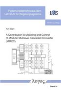 A Contribution to Modeling and Control of Modular Multilevel Cascaded Converter (Mmcc)