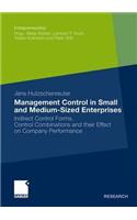Management Control in Small and Medium-Sized Enterprises: Indirect Control Forms, Control Combinations and Their Effect on Company Performance