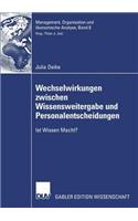 Wechselwirkungen Zwischen Wissensweitergabe Und Personalentscheidungen