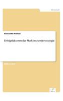 Erfolgsfaktoren der Markentransferstrategie: (German)