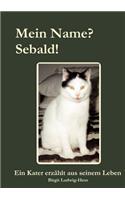 Mein Name? Sebald!