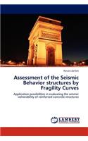 Assessment of the Seismic Behavior structures by Fragility Curves