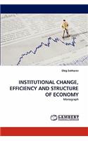 Institutional Change, Efficiency and Structure of Economy